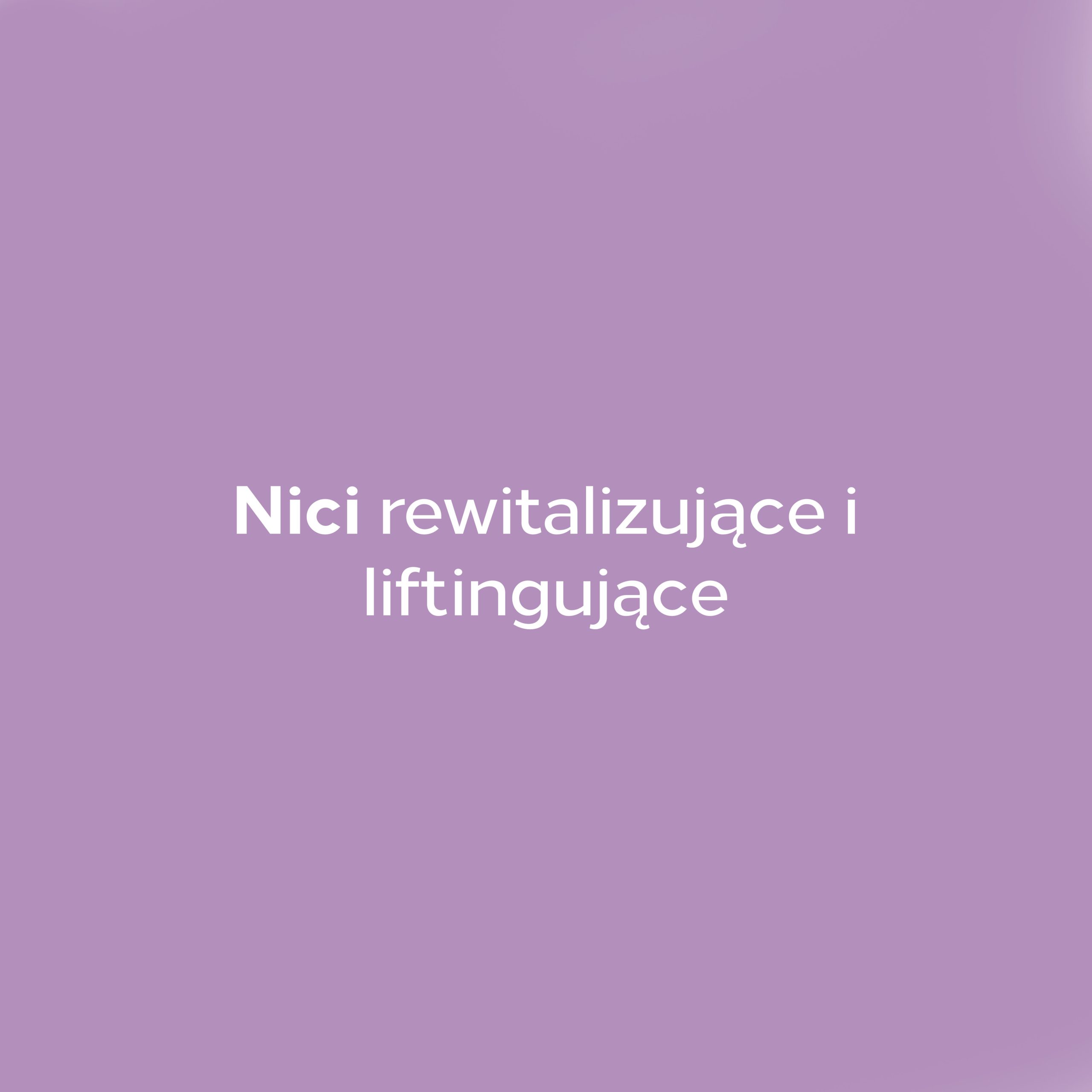 Nici rewitalizujące i liftingujące